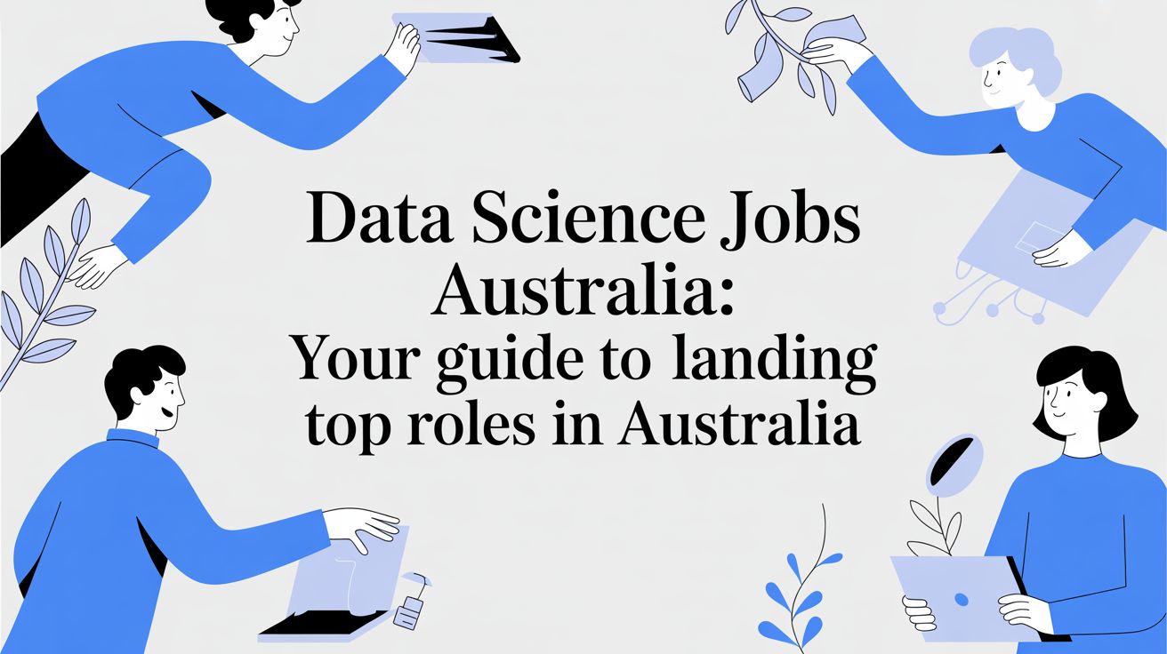 Your Guide to Landing Data Science Roles in Australia